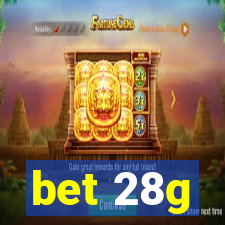 bet 28g